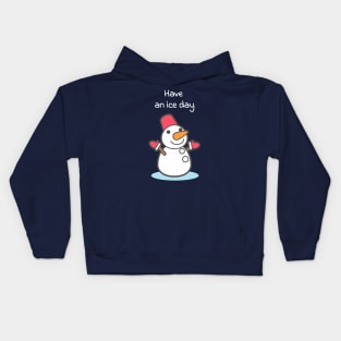 Have an ice day Kids Hoodie